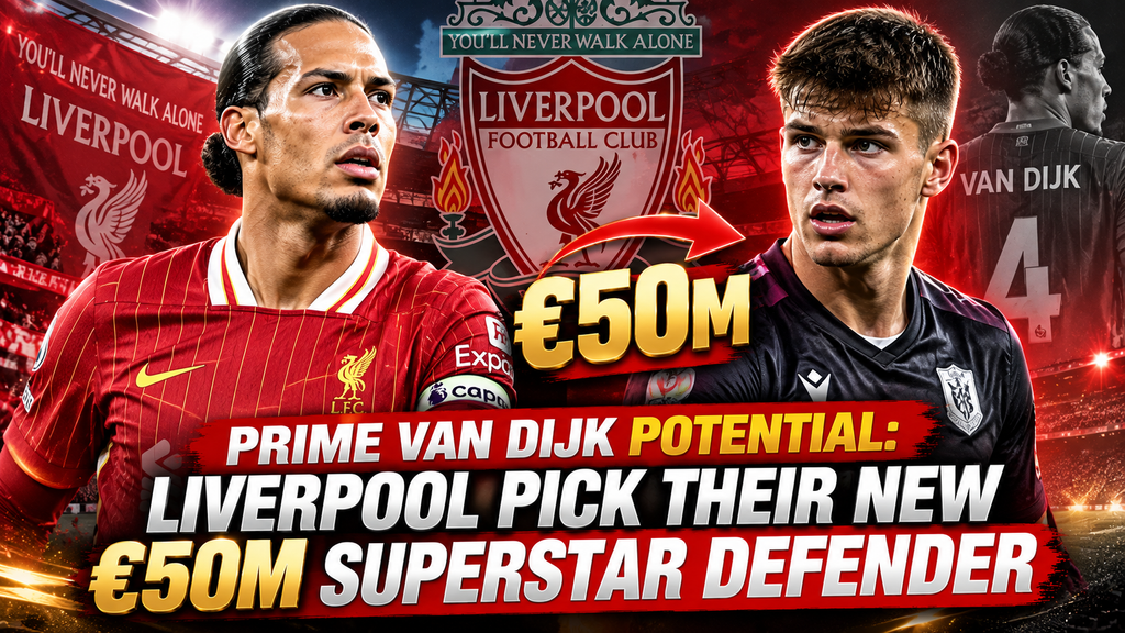 Prime Van Dijk Potential: Liverpool Identify Their New €50m Superstar Defender